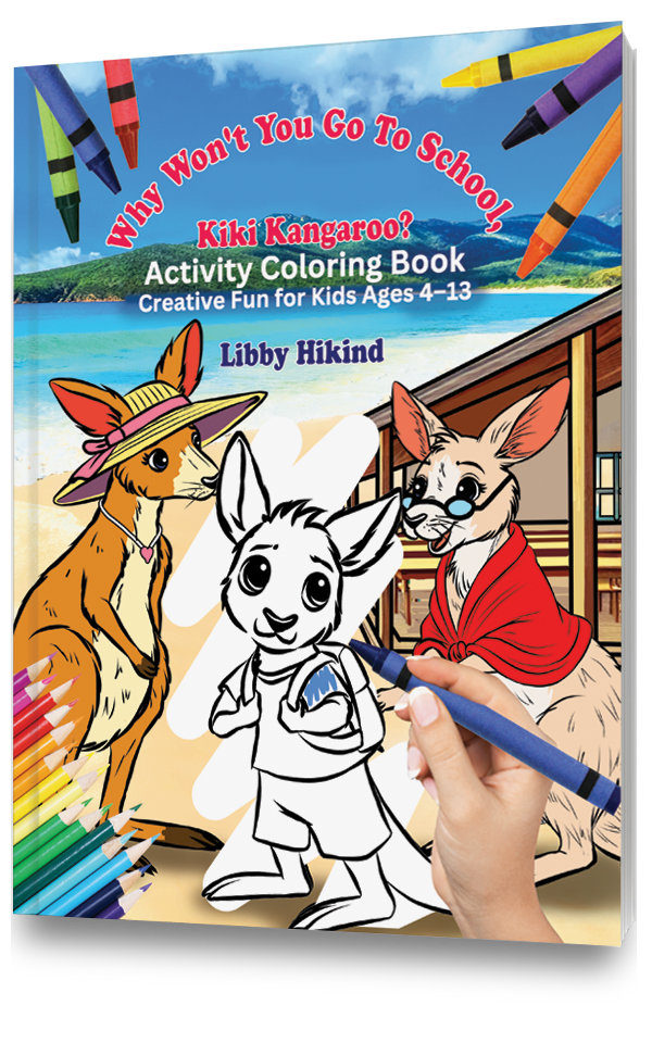 Why Won't You Go to School, Kiki Kangaroo?: Activity Coloring Book