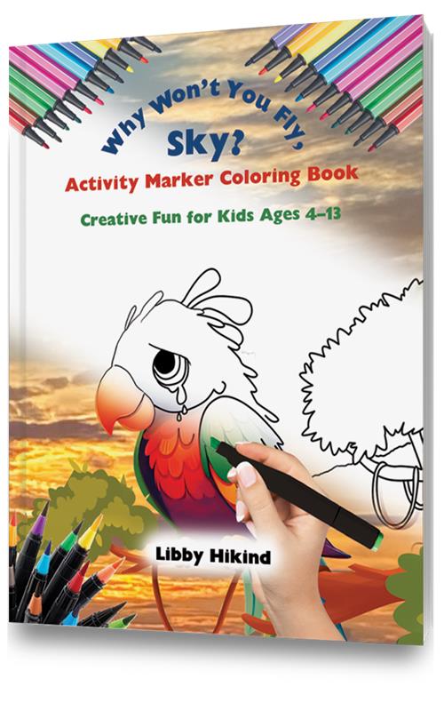 Why Won’t You Fly, Sky? Activity Marker Coloring Book: Creative Fun for Kids
