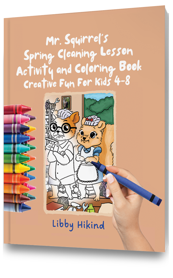 Mr. Squirrel's Spring Cleaning Lesson: Activity and Coloring Book